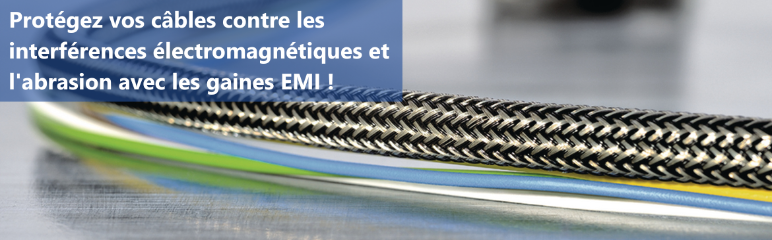 Protection des câbles contre les interférences électromagnétiques : gaines EMI